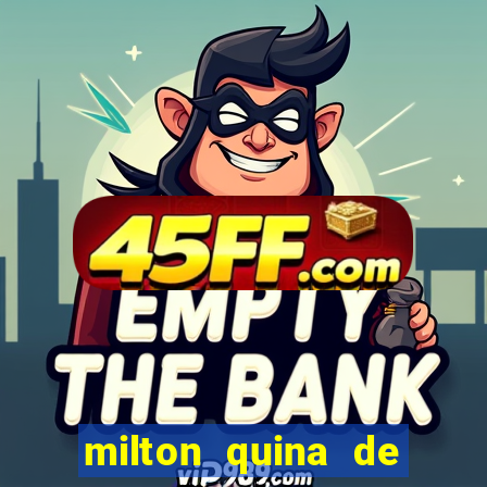 milton quina de siqueira junior